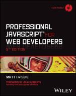 Professional JavaScript For Web Developers 5th Edi Tion di Frisbie edito da John Wiley & Sons Inc