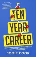 Ten Year Career di Jodie Cook edito da John Murray Press