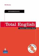 Total English Intermediate Teacher\'s Resource Book And Test Master Cd-rom Pack di Will Moreton, Kevin McNicholas edito da Pearson Education Limited