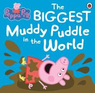 Peppa Pig: The BIGGEST Muddy Puddle in the World Picture Book di Peppa Pig edito da Penguin Books Ltd