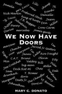WE NOW HAVE DOORS di Mary C. Donato edito da AuthorHouse