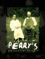 The PERRY's di Rosetta Perry edito da Xlibris