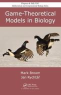 Game-Theoretical Models in Biology di Mark Broom, Jan Rychtar edito da CRC PR INC