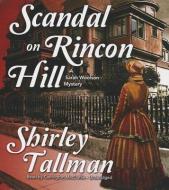 Scandal on Rincon Hill di Shirley Tallman, Carrington MacDuffie edito da Blackstone Audiobooks