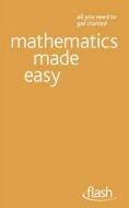 Mathematics Made Easy di Trevor Johnson, Hugh Neil edito da Hodder Education