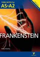 Frankenstein: York Notes for AS & A2 di Glennis Byron edito da Pearson Education Limited