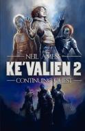 Ke'valien 2: Continuing Quest di Neil Amess edito da Createspace
