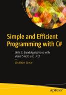 Simple And Efficient Programming With C# di Vaskaran Sarcar edito da APress