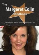 The Margaret Colin Handbook - Everything You Need To Know About Margaret Colin di Emily Smith edito da Tebbo