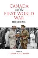 Canada and the First World War di Susan E. Houston, Alison Prentice edito da University of Toronto Press