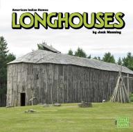 Longhouses di Jack Manning edito da CAPSTONE PR