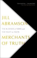 Merchants of Truth: The Business of News and the Fight for Facts di Jill Abramson edito da SIMON & SCHUSTER