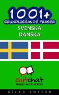 1001+ Grundlaggande Fraser Svenska - Danska di Gilad Soffer edito da Createspace