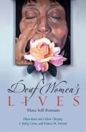 Deaf Women′s Lives - Three SelfPortraits di Bainy Cyrus edito da Gallaudet University Press