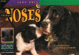 ANIMAL NOSES di David M. Schwartz, Rozanne L. Williams edito da CREATIVE TEACHING PR INC