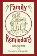 Family Reminders di Julie Danneberg edito da CHARLESBRIDGE PUB