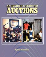 The Insider's Guide to Auctions di Sylvia Auerbach edito da iUniverse