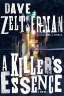 A Killer's Essence di Dave Zeltserman edito da Overlook Press