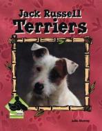 Jack Russell Terriers di Julie Murray edito da Buddy Books