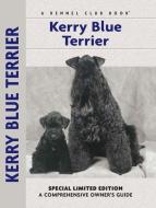 Kerry Blue Terrier di Bardi McLennan edito da KENNEL CLUB BOOKS INC