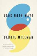 Illustrated Essays On The Intersection Of Life And Design di Debbie Millman edito da F&w Publications Inc