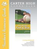 The Right Kind of Win Digital Guide Teacher Resource: Carter High Chronicles edito da Saddleback Educational Publishing, Inc.