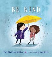 Be Kind di Pat Zietlow Miller edito da Roaring Brook Press