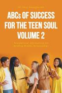 ABCs of Success for the Teen Soul - Volume 2 di Okey Nwangburuka edito da Covenant Books