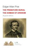 The Premature Burial the Domain of Arnheim: Novels.Man.20 di Edgar Allan Poe edito da LIGHTNING SOURCE INC