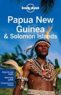 Lonely Planet Papua New Guinea & Solomon Islands di Lonely Planet, Regis St. Louis, Jean-Bernard Carillet, Dean Starnes edito da Lonely Planet Publications Ltd
