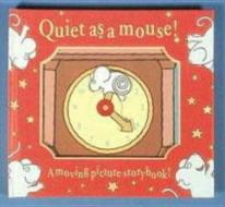 Quiet As A Mouse! di Richard Powell edito da Treehouse Children\'s Books Ltd