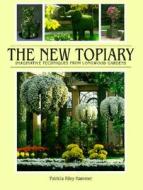 New Topiary di Patricia Riley Hammer edito da ACC