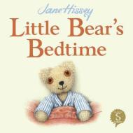 Little Bear's Bedtime di Jane Hissey edito da SCRIBBLERS