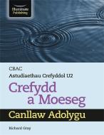 CBAC ASTUDIAETHAU CREFYDDOL U2 CREFYDD di RICHARD GRAY edito da ILLUMINATE PUBLISHING