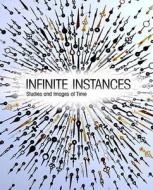 Infinite Instances di Olga Ast edito da Mark Batty Publisher