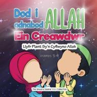 Dod i adnabod Allah Ein Creawdwr di The Sincere Seeker Collection edito da The Sincere Seeker