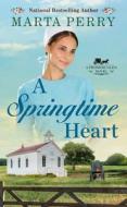 A Springtime Heart di Marta Perry edito da BERKLEY BOOKS