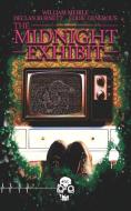 The Midnight Exhibit Vol. 3 di William Meikle, Declan Burnett, Eddie Generous edito da BOOKBABY