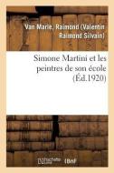 Simone Martini Et Les Peintres de Son cole di van Marle-R edito da Hachette Livre - BNF