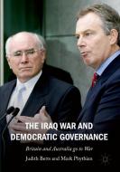 The Iraq War And Democratic Governance di Judith Betts, Mark Phythian edito da Springer Nature Switzerland AG