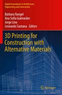 3D Printing for Construction with Alternative Materials edito da Springer International Publishing