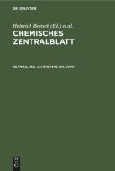 Chemisches Zentralblatt, 25/1962, 133. Jahrgang, 20. Juni di NO CONTRIBUTOR edito da De Gruyter