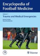 Encyclopedia of Football Medicine, Vol.1 di Jonny Gordon, Anna Nordström edito da Thieme Georg Verlag