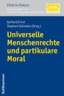 Universelle Menschenrechte Und Partikulare Moral edito da Kohlhammer