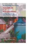 Gesundheit Aus Der Naturapotheke: Richtiger Umgang Mit Pflanzlichen Arzneimitteln di Reinhard Ldnger, Heinz Schiller, Reinhard Lc$nger edito da Springer