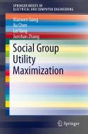 Social Group Utility Maximization di Xiaowen Gong, Xu Chen, Lei Yang, Junshan Zhang edito da Springer-Verlag GmbH