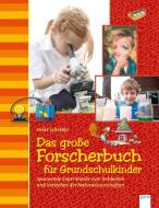 Das große Forscherbuch für Grundschulkinder di Heike Schettler edito da Arena Verlag GmbH