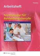 Technologie für Bekleidungsberufe. Arbeitsheft di Arthur Fontaine edito da Bildungsverlag Eins GmbH