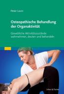 Osteopathische Behandlung der Organaktivität di Peter Levin edito da Urban & Fischer/Elsevier