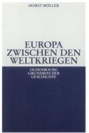 Europa zwischen den Weltkriegen di Horst Möller edito da De Gruyter Oldenbourg